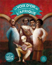 La Voix d'Or de l'Afrique by Michel Piquemal,Justine Brax